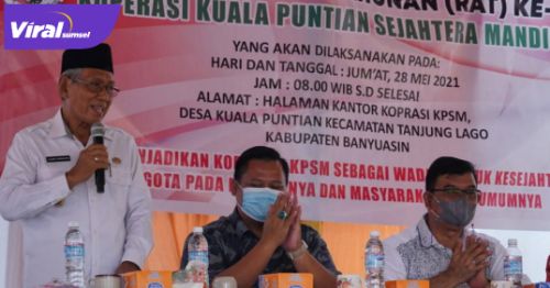 Wakil Bupati Banyuasin H. Slamet Somosentono, SH membuka RAT KPSM di Kecamatan Tanjung Lago, Jumat (28/5/2021). Foto : viralsumsel.com