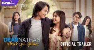 Film Dear Nathan : Thank You Salma. Foto :istimewa