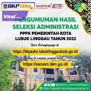Pengumuman Seleksi Administrasi PPPK Lubuklinggau Melalui Website BKPSDM. Foto : ist