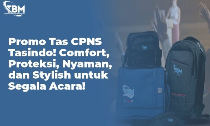 Promo Tas CPNS Tasindo! Comfort, Proteksi, Nyaman, dan Stylish untuk Segala Acara! Foto : viralsumsel.com