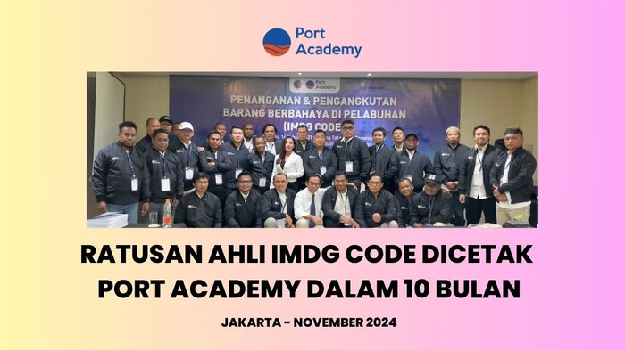 Ratusan Ahli IMDG Code Dicetak Port Academy dalam 10 Bulan. Foto : viralsumsel.com