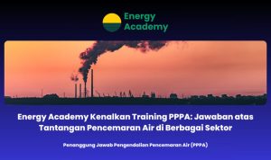 Energy Academy Kenalkan Training PPPA: Jawaban atas Tantangan Pencemaran Air di Berbagai Sektor. Foto: viralsumsel.com Energy Academy Kenalkan Training PPPA: Jawaban atas Tantangan Pencemaran Air di Berbagai Sektor. Foto: viralsumsel.com