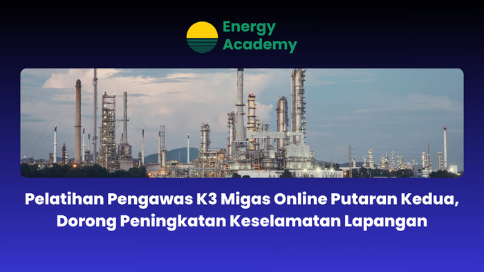 Pelatihan Pengawas K3 Migas Online Putaran Kedua, Dorong Peningkatan Keselamatan Lapangan. Foto: viralsumsel.com