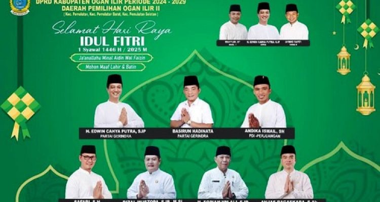 Ketua DPRD Ogan Ilir Ucapkan Selamat Lebaran: “Mari Bangun Dapil II dengan Semangat Fitrah”