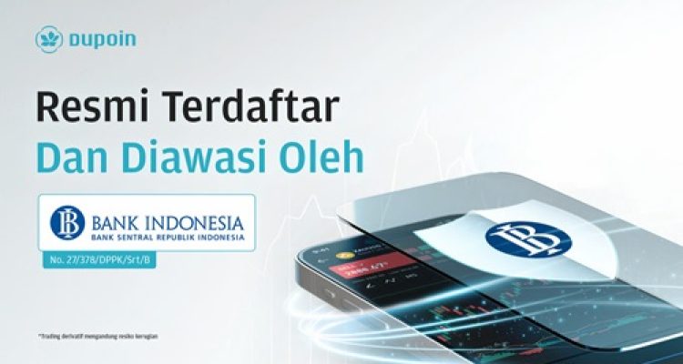 Dupoin Resmi Terdaftar di Bank Indonesia sebagai Pelaku Derivatif PUVA, Perkuat Legalitas dan Kepercayaan Publik