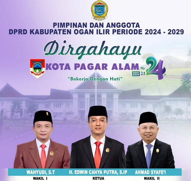 DPRD Ogan Ilir Ucapkan Dirgahayu ke-24 untuk Kota Pagar Alam : Jadilah Kota yang Hebat dan Bekerja dengan Hati!