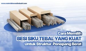 Cara Memilih Besi Siku Tebal yang Kuat. Foto : viralsumsel.com