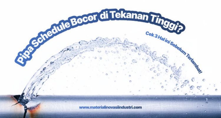 Pipa Schedule Bocor di Tekanan Tinggi Cek 3 Hal Ini Sebelum Terlambat. Foto : viralsumsel.com