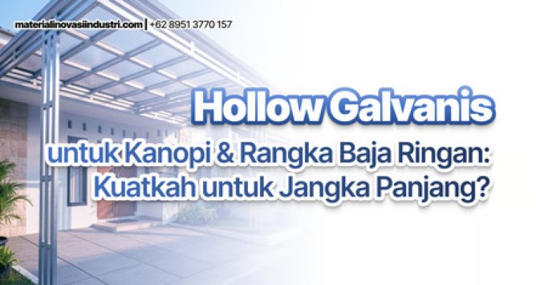 Hollow Galvanis untuk Kanopi Rangka Baja Ringan Kuatkah untuk Jangka Panjang. Foto: viralsumsel.com