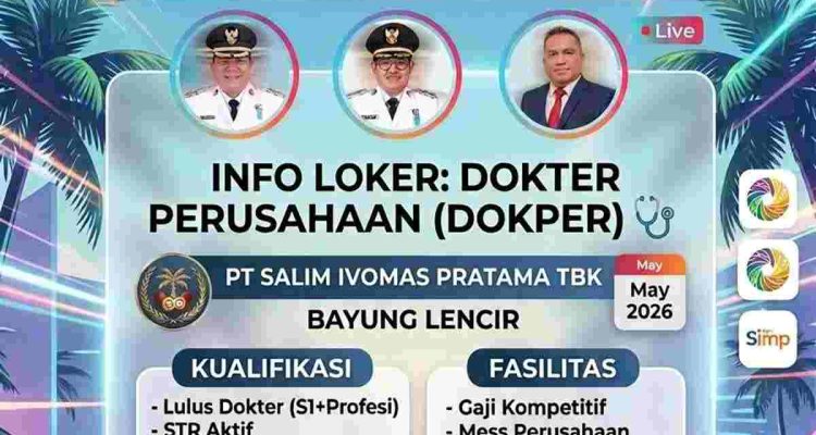 Disnakertrans Muba Buka Lowongan Dokter di PT Salim Ivomas, Gaji dan Karir Menjanjikan